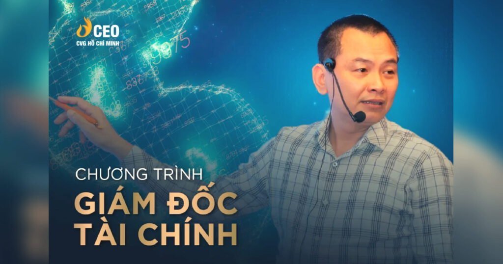 Chương trình Giám đốc Tài chính CFO Thầy Ngô Minh Tuấn