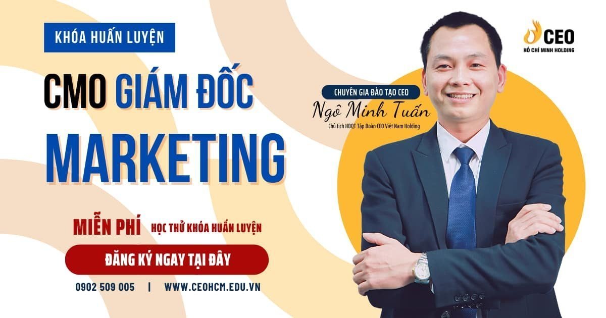 Giới thiệu về Học viện Doanh nhân CEO Hồ Chí Minh Holding 7 Khóa học Giám đốc Marketing CMO của Thầy Ngô Minh Tuấn CEO Hồ Chí Minh Holding