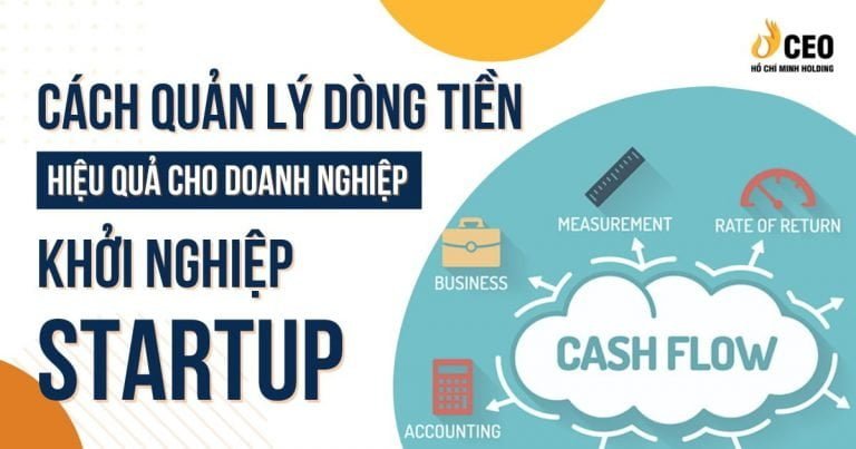 Cách quản lý dòng tiền hiệu quả cho doanh nghiệp khởi nghiệp startup