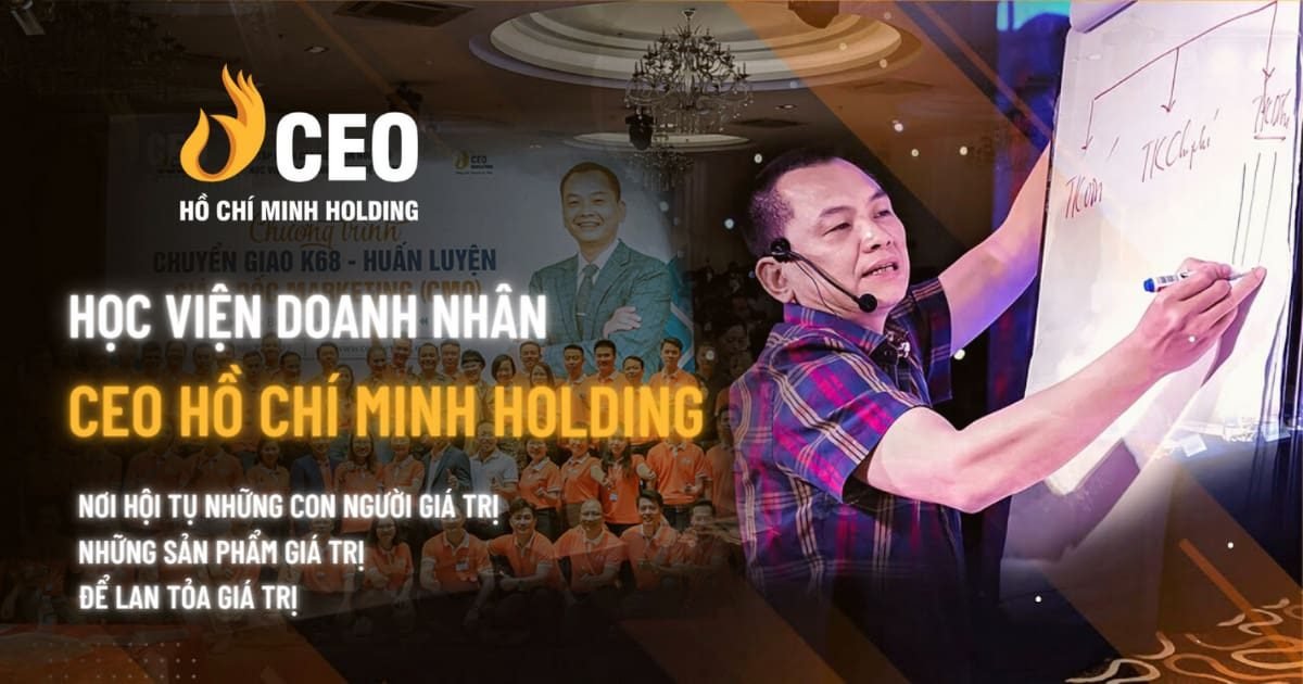 Giới thiệu về Học viện Doanh nhân CEO Hồ Chí Minh Holding 1 Giới thiệu về Học viện Doanh nhân CEO Hồ Chí Minh Holding
