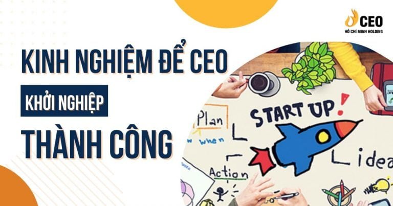 Kinh nghiệm để CEO khởi nghiệp thành công
