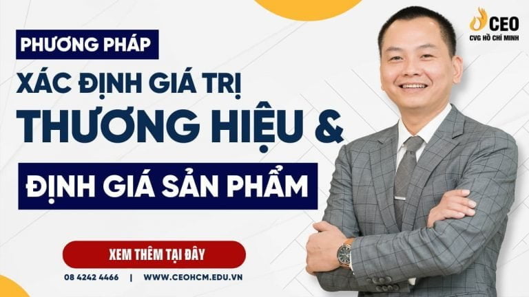 Banner Phương pháp định giá Thương hiệu và định giá sản phẩm Học viện CEO Miền Nam