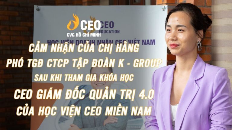Review của Học viên về khóa CEO Quản trị 4.0 K77 - Anh Trần Công Tuấn | Học Viện CEO Miền Nam