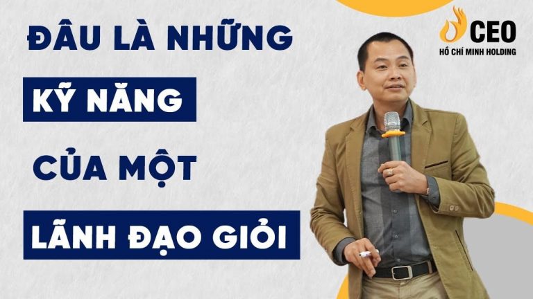 Đâu Là Những Kỹ Năng Của 1 Lãnh Đạo Giỏi?