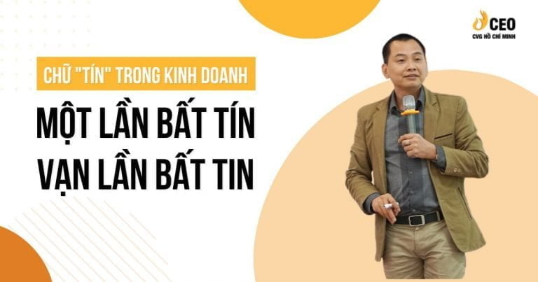 Chữ tín trong kinh doanh Một lần bất tín Vạn lần Bất Tin