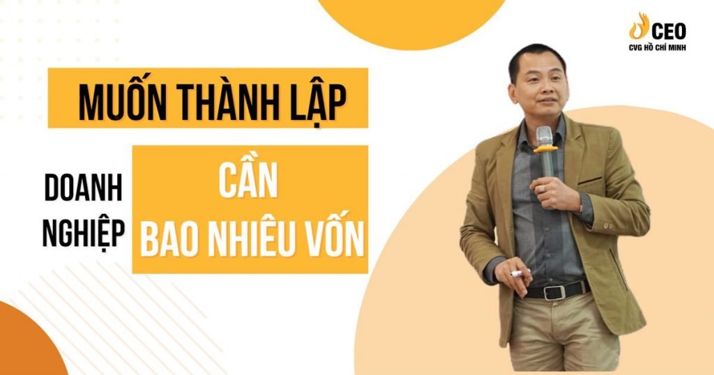 muon-thanh-lap-doanh-nghiep-can-bao-nhieu-von