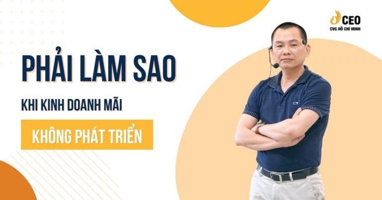 Phải làm sao khi kinh doanh mãi không phát triển