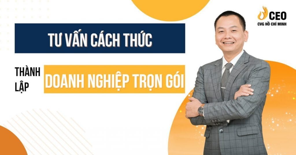 tu-van-cach-thuc-thanh-lap-doanh-nghiep-tron-goi