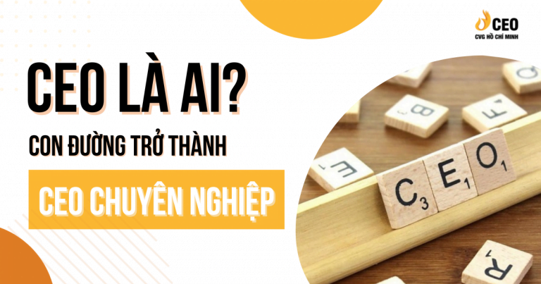 Con đường trở thành CEO chuyên nghiệp