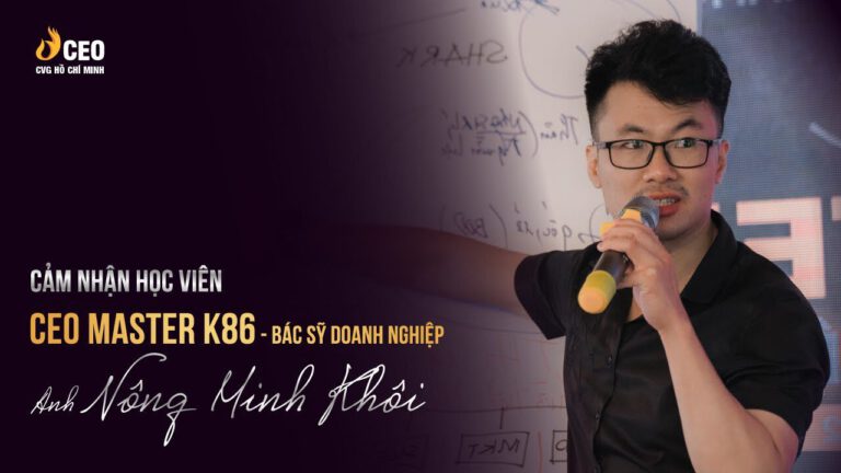Cảm nhận của anh Minh Khôi sau khi tham gia chương trình CEO Master của Học viện CEO Miền Nam