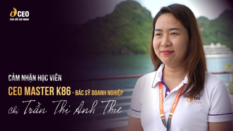 Cảm nhận của chị Anh Thư sau khi tham gia chương trình CEO Master của Học viện CEO Miền Nam