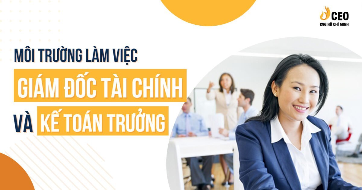 Sự khác biệt giữa công việc nhiệm vụ của Giám đốc tài chính và Kế toán trưởng là gì? 3 giam-doc-tai-chinh-va-ke-toan-truong-3