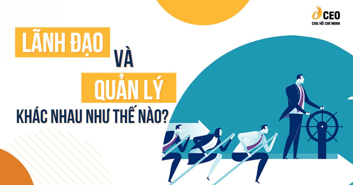 lanh-dao-va-quan-ly-khac-nhau-nhu-the-nao-1
