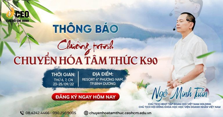 Lịch tổ chức chương trình Chuyển hóa Tâm thức Khóa K90