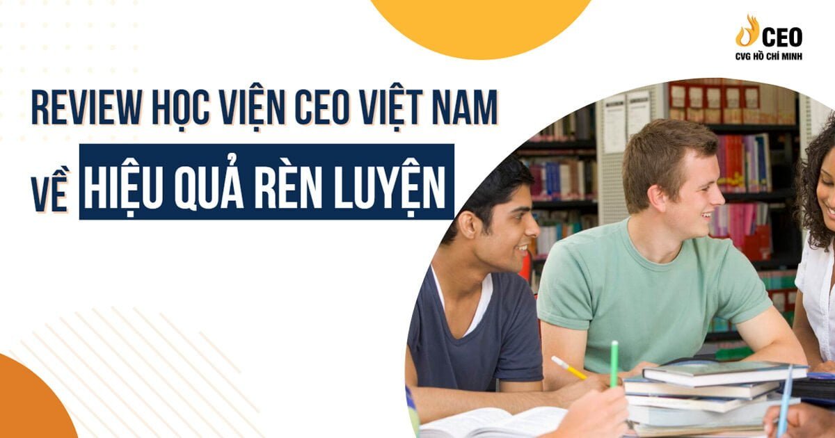 review-hoc-vien-ceo-viet-nam-4