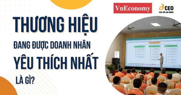 Thương hiệu đang được doanh nhân yêu thích nhất là gì?