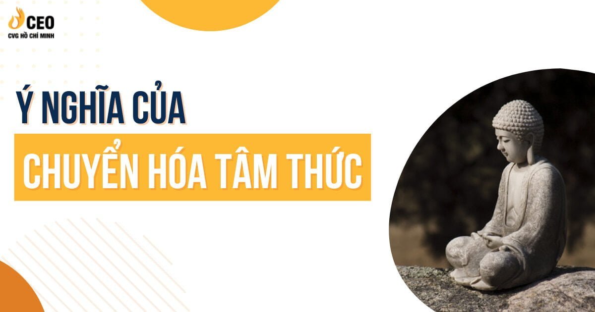 Ý nghĩa của Chuyển hóa Tâm thức