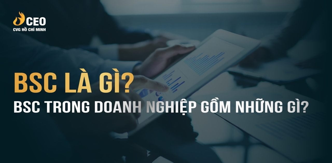 Bsc Là Gì ứng Dụng Mô Hình Bsc Trong Doanh Nghiệp