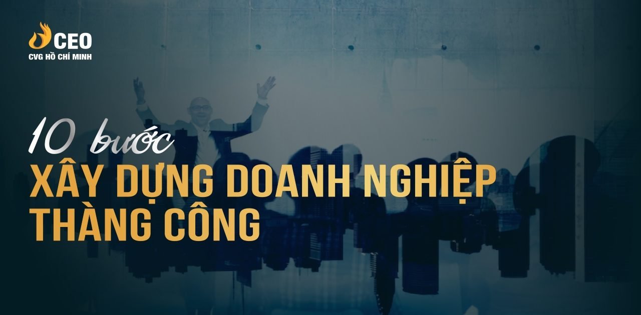Cách Xây Dựng Doanh Nghiệp Thành Công Và Tối ưu Chi Phí 