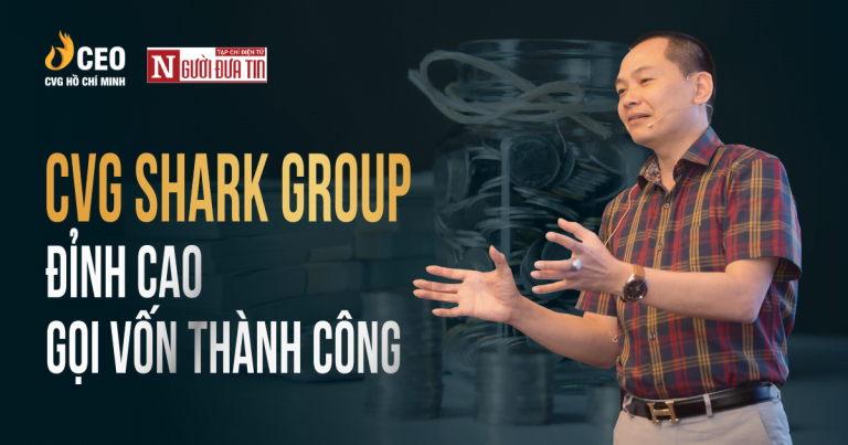 Cvg Shark Group đỉnh Cao Gọi Vốn Thành Công