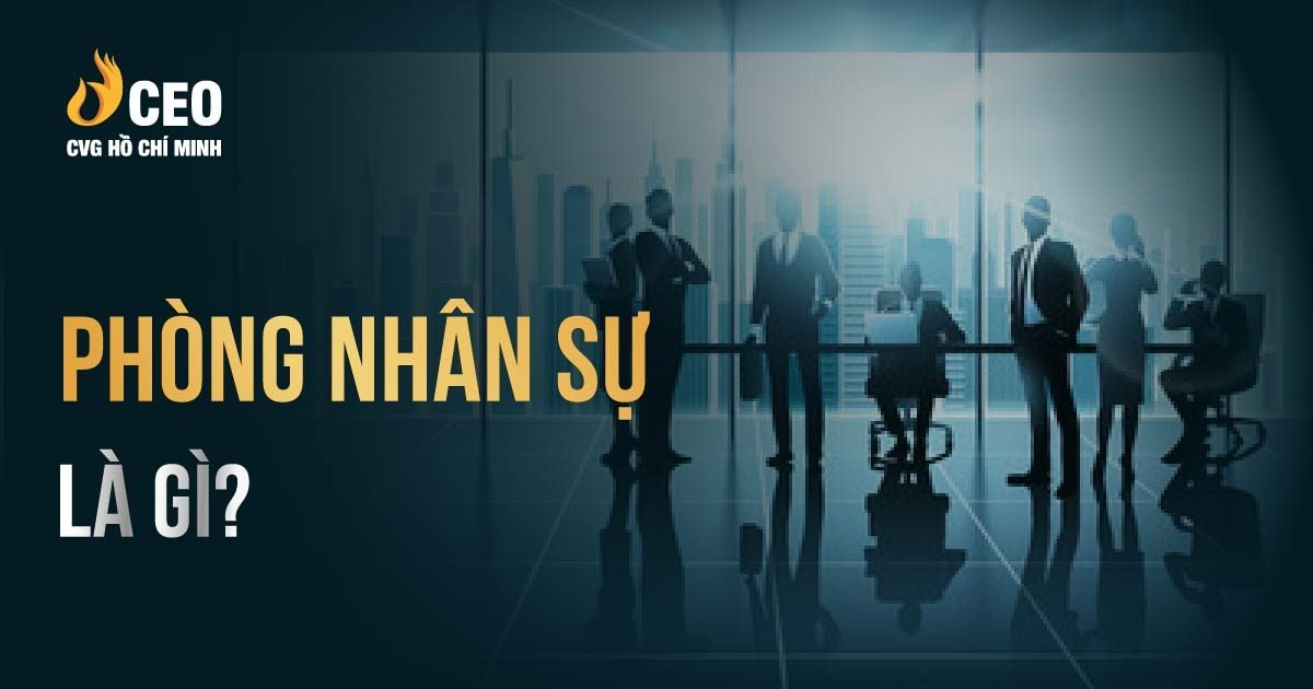 Cơ cấu tổ chức phòng nhân sự quan trọng như thế nào?