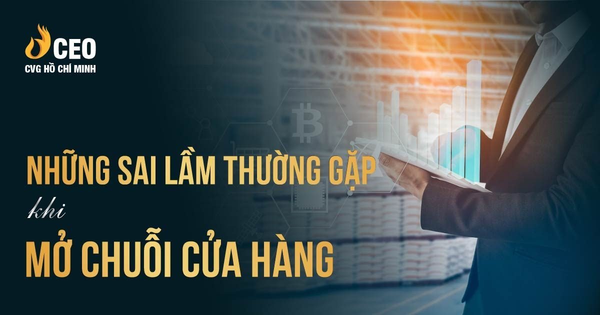 Ưu nhược điểm mô hình chuỗi cửa hàng trong kinh doanh