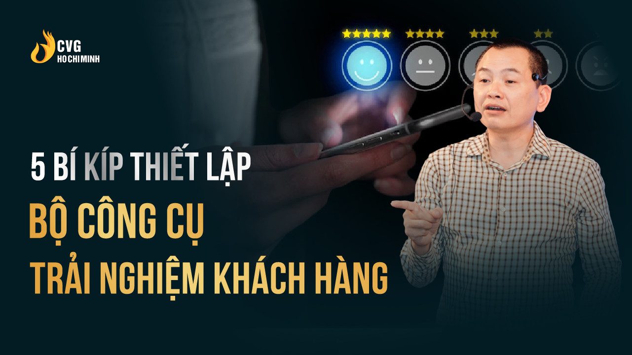 5 Bí kíp thiết lập Bộ công cụ trải nghiệm khách hàng 2 5 bí kíp thiết lập bộ công cụ trải nghiệm khách hàng