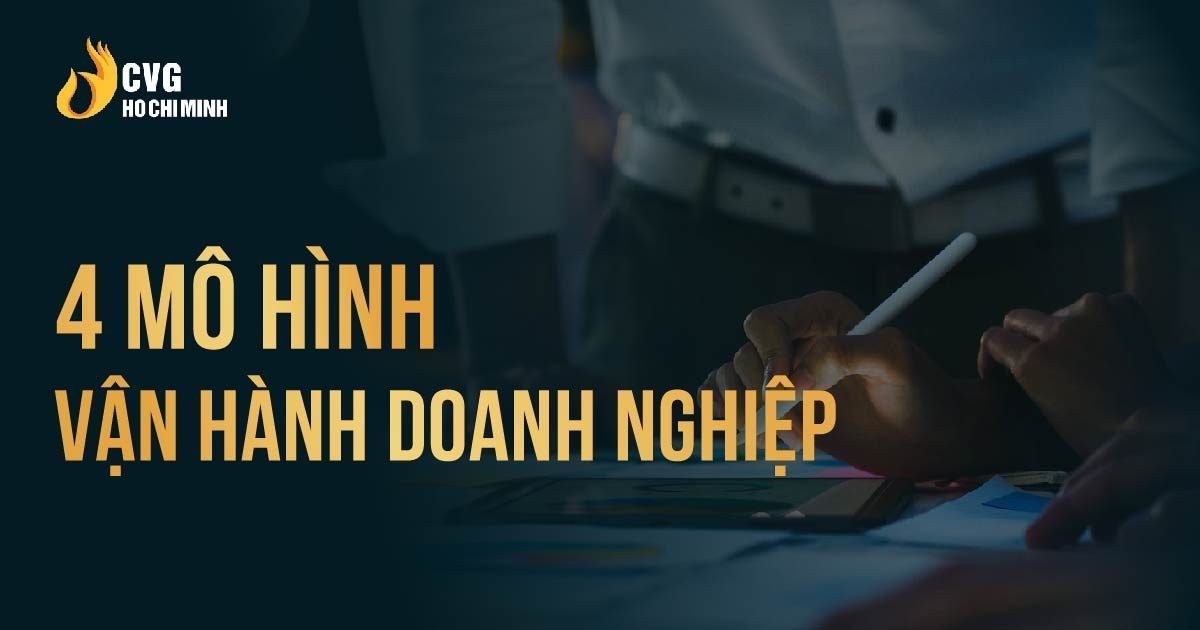 Bí quyết lựa chọn mô hình và lập kế hoạch vận hành doanh nghiệp hiệu quả 1 Bí quyết lựa chọn mô hình và lập kế hoạch vận hành doanh nghiệp hiệu quả