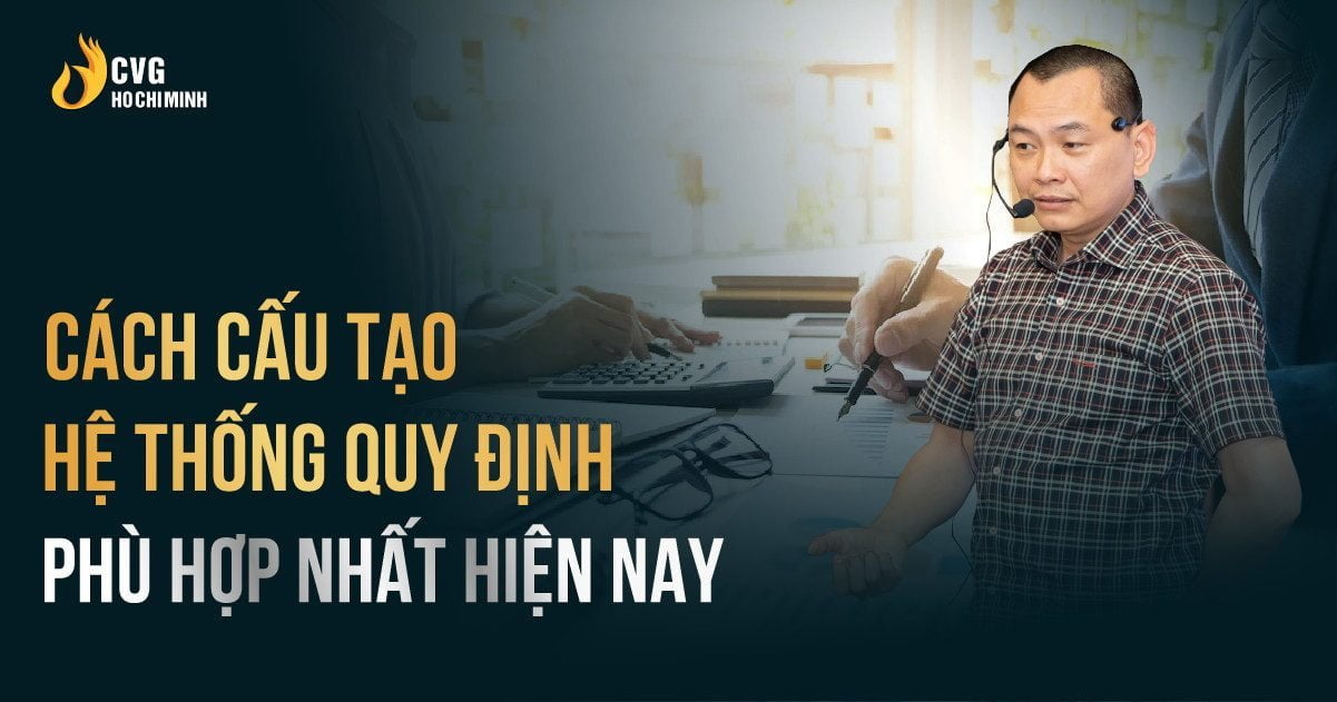Cách cấu tạo hệ thống quy định phù hợp nhất hiện nay