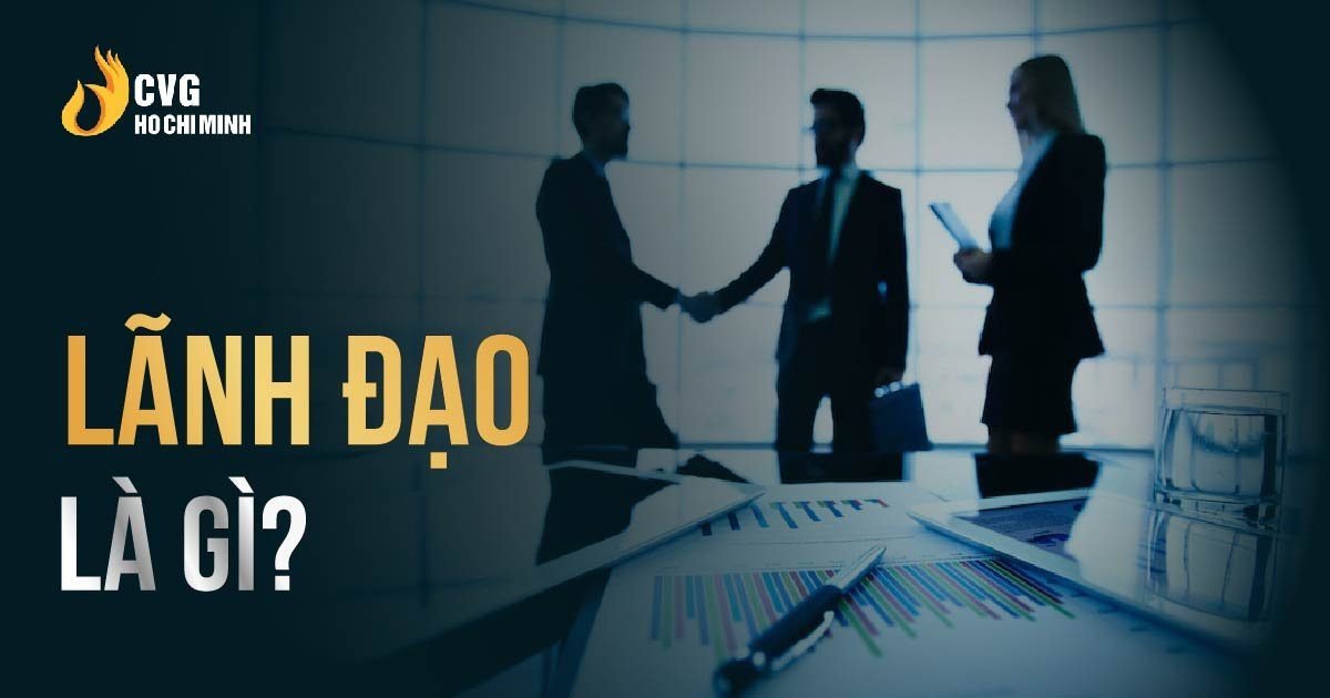 Nâng tầm chức năng lãnh đạo của nhà quản trị 1 Nâng tầm chức năng lãnh đạo của nhà quản trị