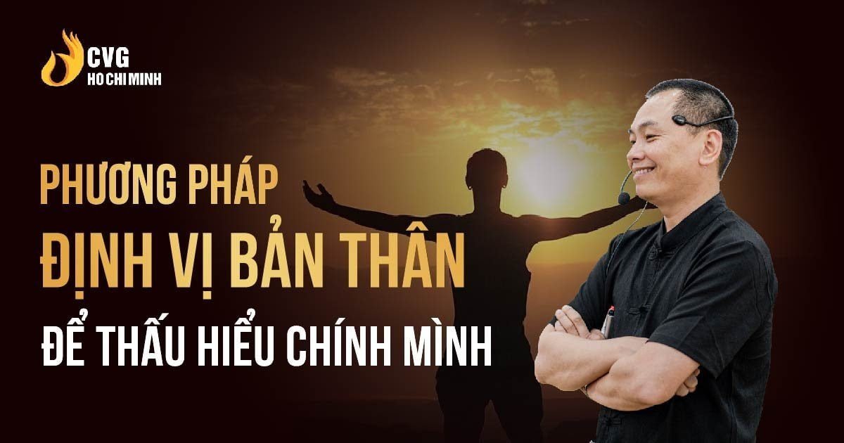 Phương pháp định vị bản thân để thấu hiểu chính mình