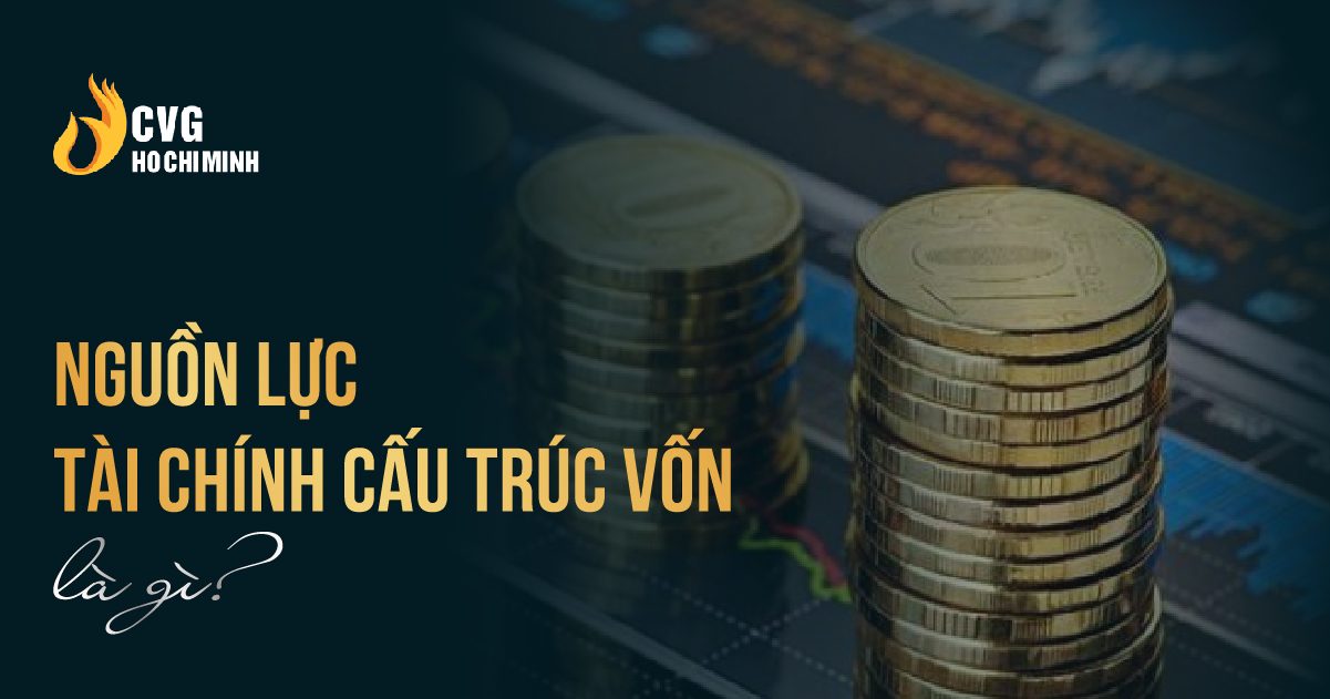 Cách trang bị tài nguyên để xác định nguồn lực cấu trúc vốn hiệu quả
