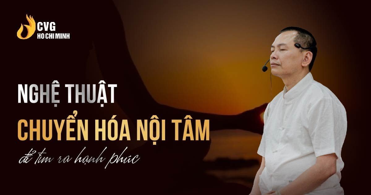 Nghệ thuật chuyển hóa nội tâm để tìm ra hạnh phúc