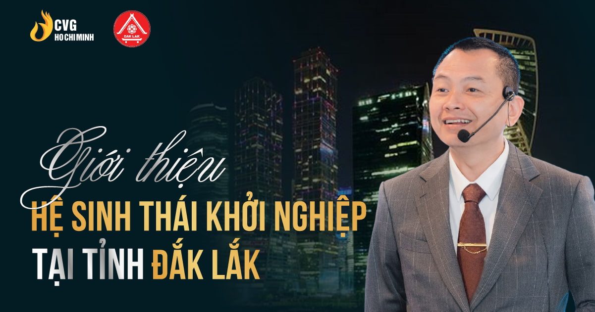 Cổng thông tin điện tử Đắk Lắk: Giới thiệu hệ sinh thái khởi nghiệp mới tại tỉnh Đắk Lắk