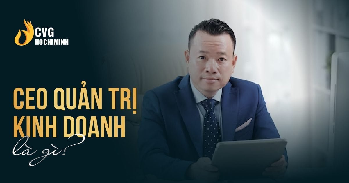 Khóa học CEO quản trị - Giải pháp xây dựng Doanh nghiệp toàn diện 1 Khóa học CEO quản trị - Giải pháp xây dựng Doanh nghiệp toàn diện