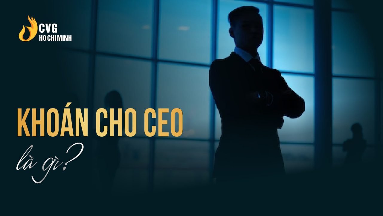 Bật mí những chiến lược khoán cho CEO hiệu quả nhất 1 Khoán cho ceo là gì