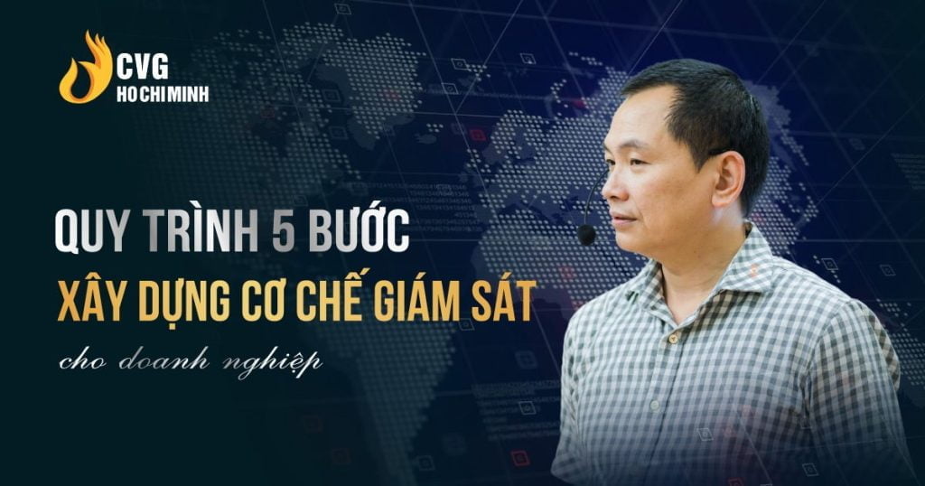 Quy trình 5 bước Xây dựng cơ chế giám sát cho doanh nghiệp