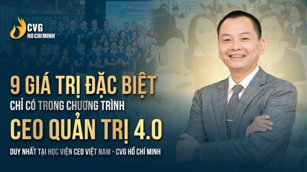 9 giá trị đặc biệt của chương trình CEO Quản trị 4.0