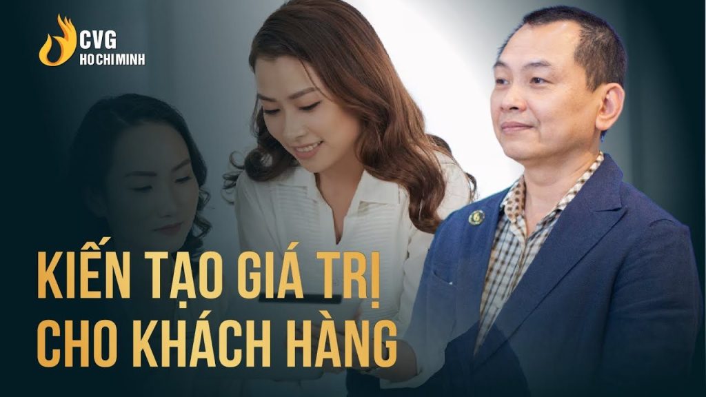 Top 2 bí quyết kiến tạo giá trị cho khách hàng thành công