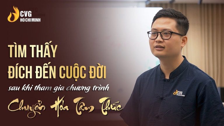 Tìm thấy đích đến cuộc đời sau khi học xong chương trình Chuyển hóa Tâm thức