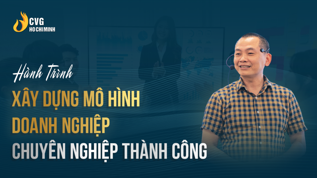 Hành Trình Xây Dựng Mô Hình Doanh Nghiệp Thành Công